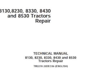 John Deere 8130 8230 8330 8430 and 8530 Tractors Technical Manual TM2270 PDF 1