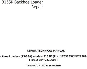 John Deere 315SK Backhoe Loader Repair Technical Manual TM12472 PDF