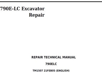 John Deere 790E LC Bagger Reparatur Technisches Handbuch TM1507 PDF