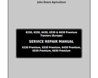 John Deere 6230 6330 6430 6530 & 6630 Premium Tractors (Europe) Service Repair Manual TM8008 PDF