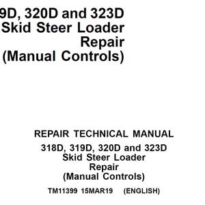 May include: A white background with black text. The text reads: 318D, 319D, 320D and 323D Skid Steer Loader Repair (Manual Controls). Below, it says: REPAIR TECHNICAL MANUAL 318D, 319D, 320D and 323D Skid Steer Loader Repair (Manual Controls).