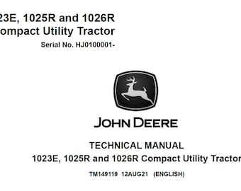 John Deere 1023E 1025R and 1026R Compact Utility Tractor Technical Manual TM149119 PDF 1
