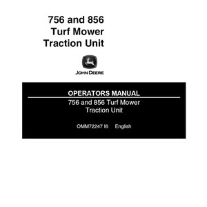 May include: A white background with text and a logo. The text reads "756 and 856 Turf Mower Traction Unit" and "OPERATORS MANUAL 756 and 856 Turf Mower Traction Unit". The John Deere logo is also present.
