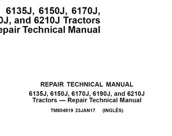 John Deere 6135J 6150J 6170J 6190J and 6210J Tractors Repair Technical Manual TM804919 PDF