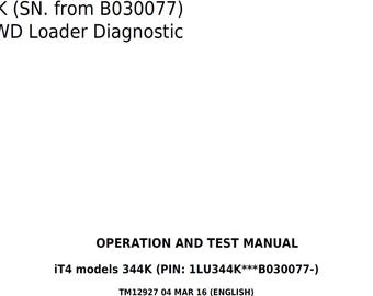 John Deere 344K (SN. from B030077) 4WD Loader Repair Diagnostic Operation and Test Manual TM12927 PDF