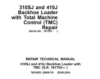 John Deere 310SJ and 410J Backhoe Loader with Total Machine Control (Technical Manual TMC) Repair Technical Manual TM10853 PDF