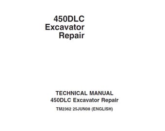 John Deere 450DLC Excavator Repair  Technical Manual TM2362 PDF