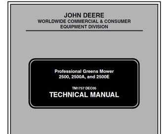 John Deere 2500 2500A and 2500E Professional Greens Mower Repair Technical Manual TM1757 PDF