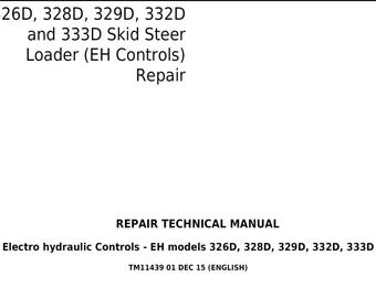 John Deere 326D 328D 329D 332D 333D Skid Steer Loader Repair Technical Manual TM11439 PDF