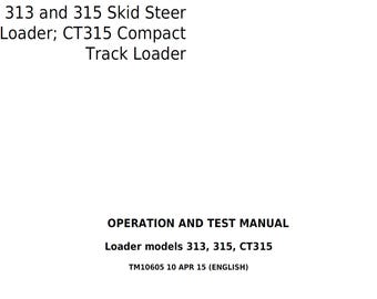 John Deere 313 and 315 Skid Steer Loader CT315 Compact Track Loader Repair Operation and Test Technical Manual TM10605 PDF