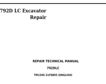 John Deere 792D LC Excavator Repair Technical Manual TM1596 PDF