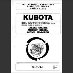 May include: A white manual titled ILLUSTRATED PARTS LIST LISTE DES PIECES STUCK LISTE with the KUBOTA logo. It lists models V1505-BB-EC-1, V1505-BBS-EC-1, V1505-EC-STD-3, V1505-BG2-SAE-1, V1505-BB-SAE-EC-1 for a DIESEL ENGINE MOTEUR DIESEL DIESEL MOTOREN.