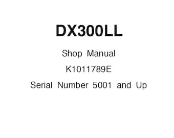 Doosan DX300LL Excavator  S/N 5001 and Up Service Shop Manual K1011789E PDF