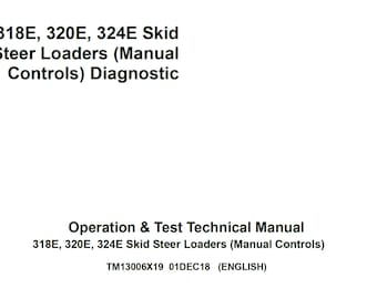 Manual técnico de reparación, operación y prueba de minicargadoras John Deere 318E, 320E y 324E (TM31006X19) (PDF)