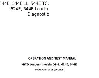 John Deere 544E 544E LL 544E TC 624E 644E Loader Diagnostic Operation and Test Manual TM1413 PDF