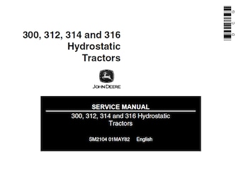 John Deere 300 312 314 and 316 Hydrostatic Tractors Repair Service Manual SM2104 PDF