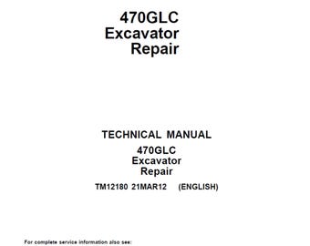 John Deere 470GLC Excavator Repair Technical Manual TM12180 PDF