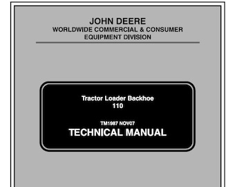 John Deere 110 Traktor Lader Bagger Reparatur Technisches Handbuch TM1987 PDF