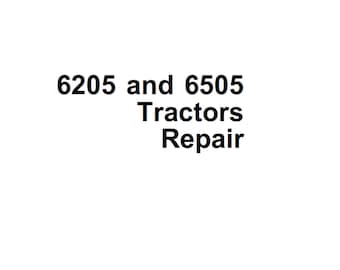 John Deere 6205 6505 Tractors Repair Technical Manual TM4612 PDF