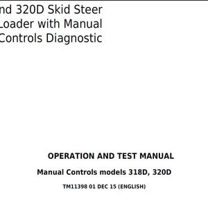 May include: A white manual with black text. The cover reads "318D and 320D Skid Steer Loader with Manual Controls Diagnostic." Below, it states "OPERATION AND TEST MANUAL" and "Manual Controls models 318D, 320D."