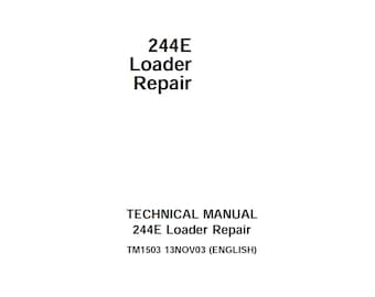 John Deere 244E Loader Repair Technical Manual TM1503 PDF