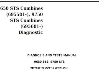 John Deere 9650 STS 9750 STS Combines Repair Diagnosis and Test Technical Manual TM2102 PDF