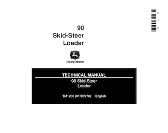 John Deere 90 Skid Steer Loader Repair Technical Manual TM1205 PDF
