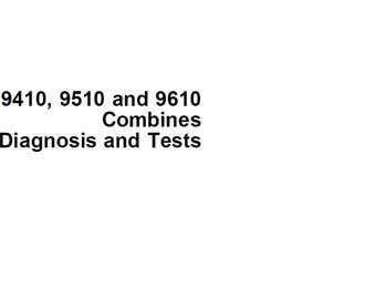 John Deere 940 9510 9610 Combine Diagnosis and Test Technical Manual TM1702 PDF