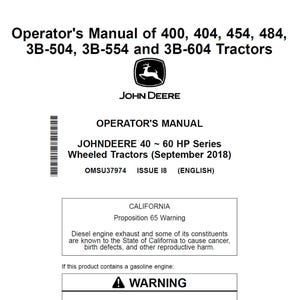 May include: A white Operator's Manual for John Deere tractors, including models 400, 404, 454, 484, 3B-504, 3B-554, and 3B-604. The manual covers 40-60 HP series wheeled tractors. Includes a warning about diesel engine exhaust.