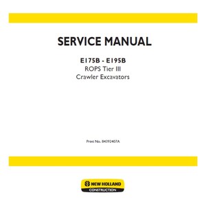May include: A white service manual with yellow horizontal bars at the top and bottom. The text "SERVICE MANUAL" is at the top, followed by "E175B - E195B ROPS Tier III Crawler Excavators". The New Holland Construction logo is at the bottom.