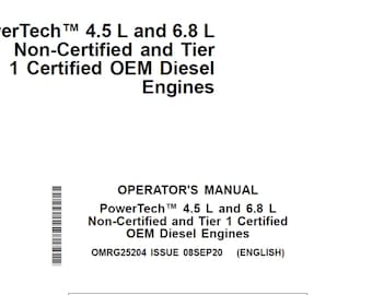 John Deere 4.5L 6.8L PowerTech Non-Certified, Tier 1 Certified OEM Diesel Engine Maintenance and  Operator Manual OMRG25204 PDF
