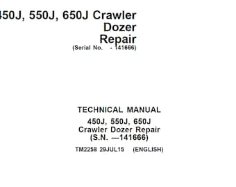 John Deere 450J 550J 650J Crawler Dozer Repair Technical Manual TM2258 PDF