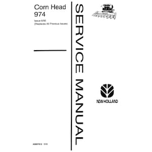 May include: A white service manual cover with black text and graphics. The text reads "Corn Head 974" and "SERVICE MANUAL." A New Holland logo is present. The manual is marked as issue 6/95 and replaces all previous issues.