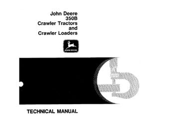 John Deere 350B Crawler Tractors & Crawler Loaders Repair Technical Manual TM1032 PDF