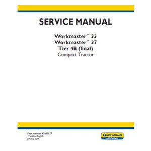 New Holland Workmaster 33 and 37 Tier 4B (Final) Tractor Part Number 47881877 Workshop Service Manual PDF Download