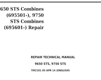 John Deere 9650 STS 9750 STS Combines Repair Technical Manual TM2101 PDF