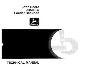 John Deere JD500-C Backhoe Loader Technical Manual TM1038 PDF