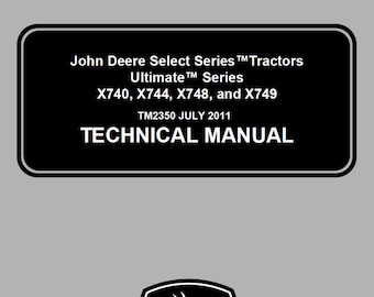 Tracteurs John Deere X740, X744, X748 et X749 Select Series, manuel technique série Ultimate TM2350 PDF