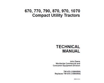 John Deere 670 770 790 870 970 1070 Compact Utility Tractors Technical Manual TM1470 PDF