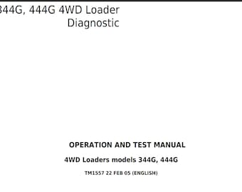 John Deere 344G, 444G 4WD Loader Diagnostic Operation and Test Technical Manual TM1557 PDF