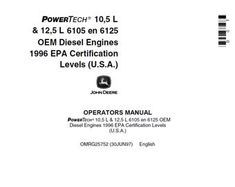 John Deere PowerTech 10.5 L & 12.5 L 6105 en 6125 OEM Diesel Engines Maintenance and Operator Manual OMRG25752 PDF