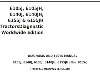 John Deere 6105J 6105JH 6140J 6140JH 6155J & 6155JH Tractors Diagnosis and Test Technical Manual TM609419 PDF