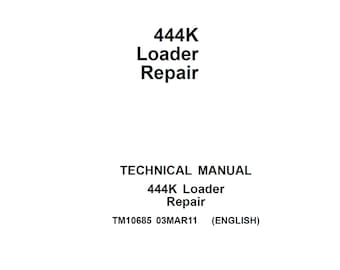 John Deere 444K Loader Repair Technical Manual TM10685 PDF