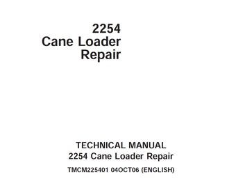 John Deere 2254 Cane Loader Repair Technical Manual TMCM225401 PDF