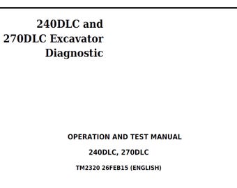 John Deere 240DLC and 270DLC Excavator Diagnostic Operation and Test Technical Manual TM2320 PDF