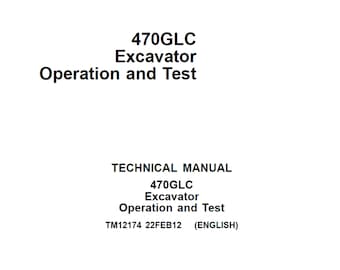 John Deere 470GLC Excavator Operation and Test Technical Manual TM12174 PDF