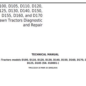 May include: A white technical manual for lawn tractors, featuring model numbers D100 through D170. The cover includes the title "Lawn Tractors Diagnostic and Repair" and the date "10 MAR 16".