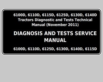 Manuale tecnico di diagnostica e test dei trattori John Deere 6100D 6110D 6115D 6125D 6130D 6140D TM605119 PDF