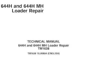 John Deere 644H und 644H MH Lader Reparatur Technisches Handbuch TM1638 PDF