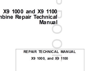 John Deere X9 1000 and X9 1100 Combine Repair Technical Manual TM154519 PDF